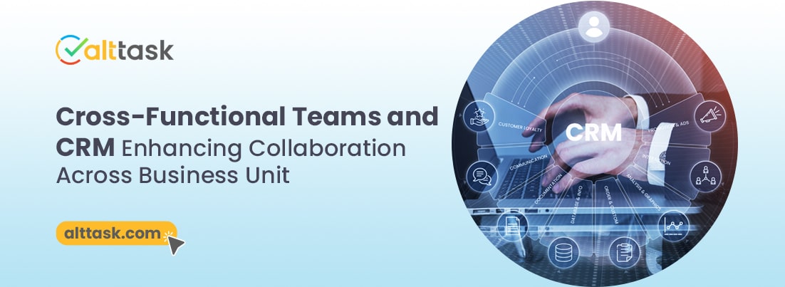 Cross-Functional Teams and CRM